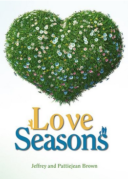 Un trozo de césped con forma de corazón y pequeñas flores, situado encima del título «Love Seasons» y de los nombres de los autores, Jeffrey y Pattiejean Brown, sobre un fondo blanco, que refleja verdades intrínsecas sobre las relaciones.