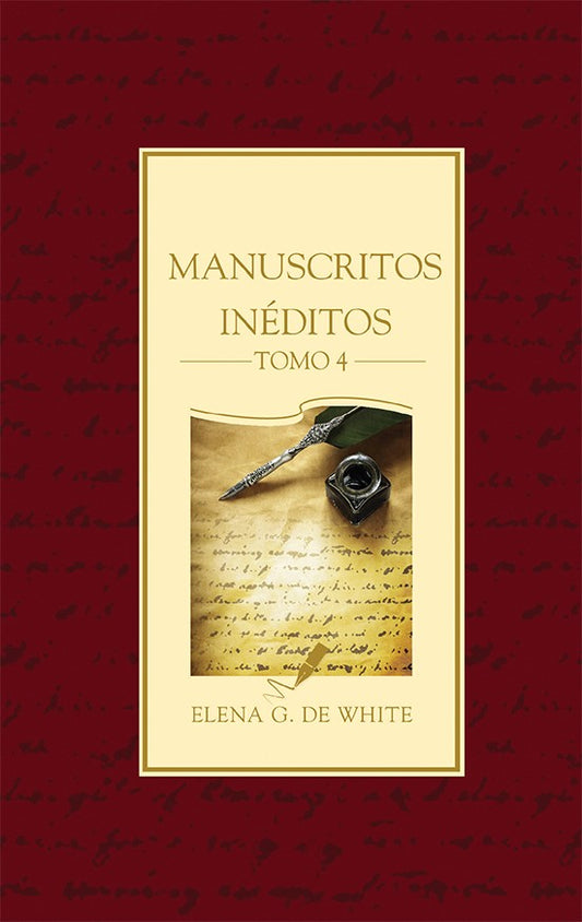 Portada del libro «Manuscritos inéditos de Elena G. de White», tomo 4, en español, en la que aparecen una pluma, un tintero y un manuscrito escrito a mano sobre un fondo de color rojo intenso.