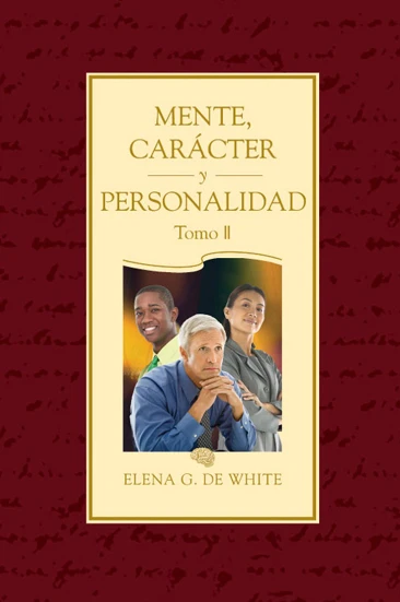 Portada del libro *Mente, Carácter y Personalidad, Tomo II*, de Elena G. de White, en la que aparecen tres personas posando sobre un fondo amarillo y oscuro, lo que pone de relieve temas relacionados con el cuerpo y la mente ante los problemas emocionales.