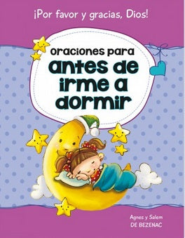 Portada de un libro infantil titulado «Oraciones para antes de irme a dormir», con una ilustración de una niña durmiendo sobre una luna creciente rodeada de estrellas, ideal como libro de oraciones para niños.