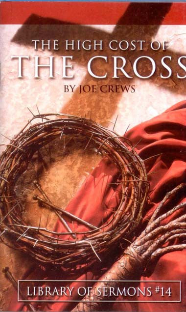 Portada del libro titulado *The High Cost of the Cross*, de Joe Crews, en la que aparecen una corona de espinas y un paño rojo, y que lleva la etiqueta «Library of Sermons n.º 14». En él se analiza el relato del Génesis y cómo la fe moldea nuestra comprensión del sacrificio de Cristo.