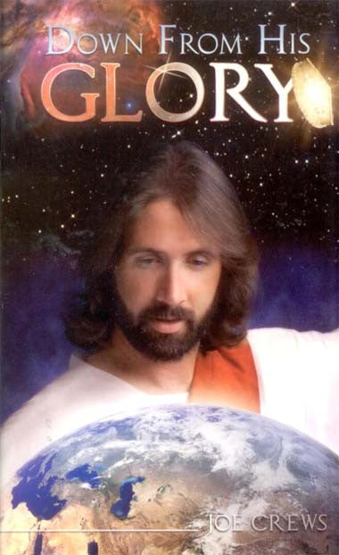 Portada del libro *Down From His Glory*, de Joe Crews, en la que aparece la ilustración de un hombre vestido de blanco sobre la Tierra, con un fondo cósmico, que refleja la naturaleza humana de Cristo y la vida terrenal de Jesús.