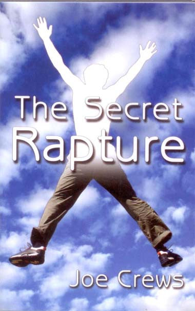 Portada del libro *The Secret Rapture*, de Joe Crews, en la que aparece la silueta de una persona saltando contra un cielo azul con nubes, que refleja la teoría del «rapto secreto» con motivo del regreso de Jesucristo.