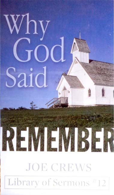 Portada del libro titulado «Why God Said Remember», de Joe Crews, en la que aparece una iglesia blanca frente a un cielo azul. El subtítulo reza: «Biblioteca de sermones n.º 12», que explora el sábado y su significado para los creyentes a través de la Palabra de Dios.