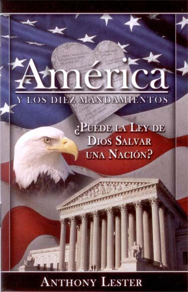 Portada del libro en la que aparecen una bandera de EE. UU., un águila calva, el edificio del Tribunal Supremo y un texto en español sobre América, los 10 Mandamientos, la separación entre Iglesia y Estado y la batalla cultural. Autor: Anthony Lester.