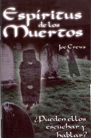 Portada del libro *Espíritus de los Muertos*, de Joe Crews, en la que aparecen figuras fantasmales en un cementerio con lápidas y niebla, y que destaca la verdad bíblica sobre el más allá.