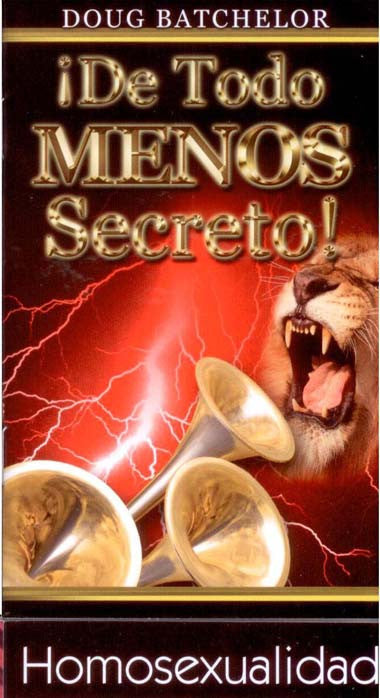 Portada del libro titulado «¡De Todo MENOS Secreto!», de Doug Batchelor, en la que aparecen un león rugiendo, un rayo, trompetas y referencias al «rapto» y a la «gran tribulación», con la palabra «Homosexualidad» en la parte inferior.