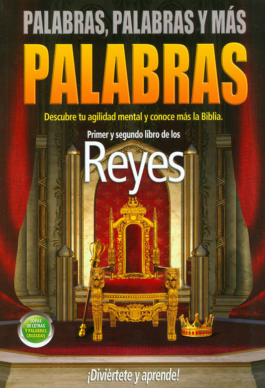 Portada del libro titulado «Palabras, Palabras y Más Palabras», en la que aparecen un trono dorado, una corona y un cetro sobre un escenario, con un texto que hace referencia a la Biblia y a los libros de los Reyes; ideal para los aficionados a las sopas de letras y a los crucigramas.