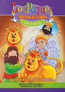 Portada ilustrada de un libro en español en la que aparecen personajes bíblicos, entre ellos un hombre entre leones, un ángel y un rey. Titulado «Los Peques: Historias de la Biblia sobre la oración», es ideal para oraciones infantiles y libros para niños.