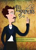 Los Pioneros de la Iglesia Adventista