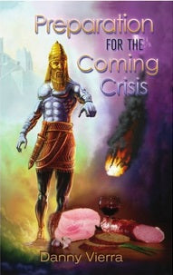 Portada de un libro en la que aparece un guerrero con armadura, edificios en llamas al fondo y comida acompañada de una copa de vino en primer plano, lo que refleja la profecía del fin de los tiempos. Título: «Preparación para la crisis que se avecina», de Danny Vierra.