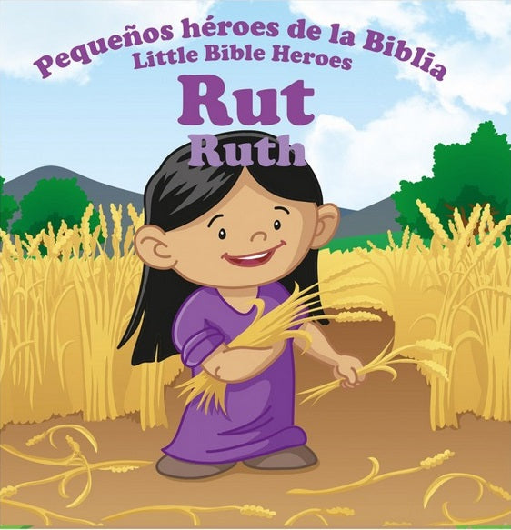 Ilustración de cómic de Rut, personaje de la Biblia, sonriendo y sosteniendo un manojo de trigo en un campo, con texto en español e inglés encima de ella. Perfecto para «Pequeños Héroes de la Biblia»: un librito bilingüe para niños sobre la fe y la bondad.