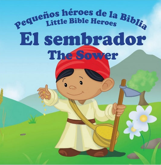 Dibujo de un niño vestido como el sembrador bíblico, esparciendo semillas sobre la hierba, con «Pequeños Héroes de la Biblia» —un librito bilingüe para niños— «El sembrador / The Sower» en primer plano.