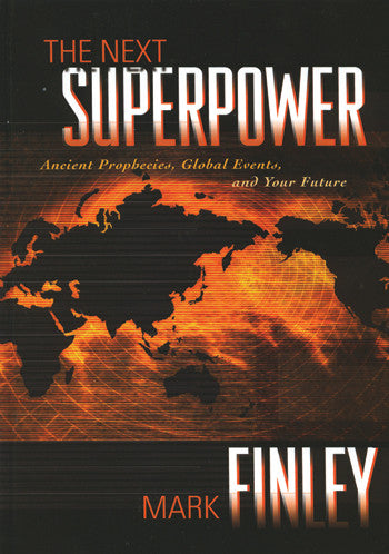 Portada del libro *The Next Superpower*, de Mark Finley, en la que aparece un mapa del mundo en naranja y negro, con el subtítulo «Profecías antiguas, acontecimientos mundiales y tu futuro», y en la que se destaca el significado espiritual que se esconde tras las tendencias de las superpotencias emergentes.