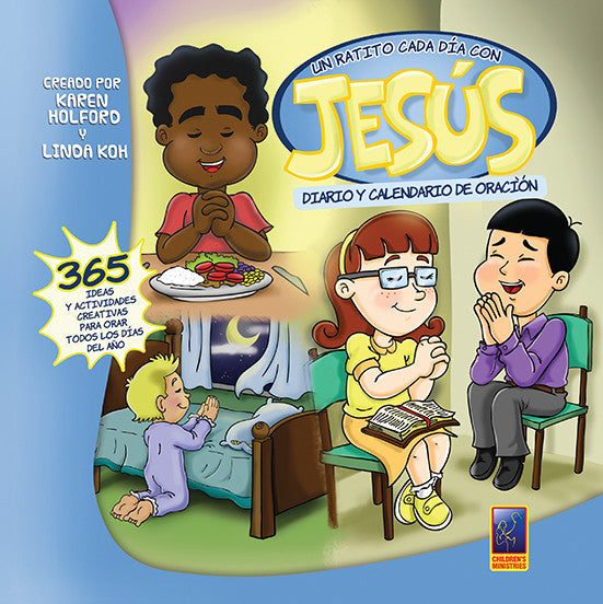 Tres niños, uno sentado a la mesa y dos arrodillados, rezan con los ojos cerrados. En la portada del libro se lee: «Un ratito cada día con Jesús: Diario y calendario de oración», que invita a descubrir el poder de la oración y ofrece actividades creativas para niños.