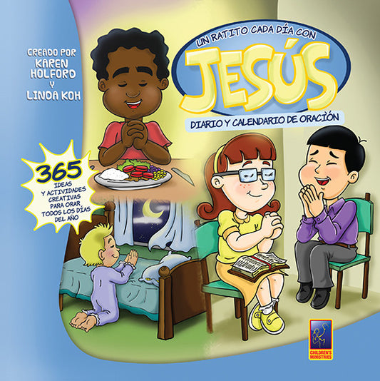 Tres niños, uno sentado a la mesa y dos arrodillados, rezan con los ojos cerrados. En la portada del libro se lee: «Un ratito cada día con Jesús: Diario y calendario de oración», que invita a descubrir el poder de la oración y ofrece actividades creativas para niños.
