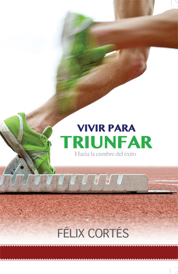 Primer plano de las piernas de un corredor y sus zapatillas verdes en el bloque de salida de una pista, junto al libro titulado «Vivir para triunfar», de Félix Cortés: descubre un método práctico para alcanzar el éxito.
