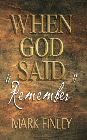 Portada del libro con el título «When God Said Remember» en letras doradas y blancas sobre un fondo marrón con textura; autor: Mark Finley, que analiza cuestiones relacionadas con el sábado y el significado del sábado bíblico.