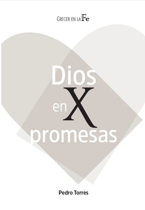 Portada del libro con corazones grises superpuestos, el título «Dios en X promesas» en letra grande, inspirado en «Las promesas de Dios», y el nombre del autor, Pedro Torres, en la parte inferior.