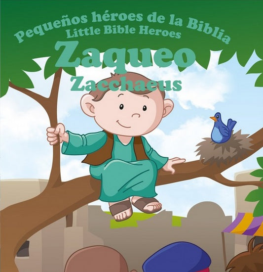 Ilustración de cómic en la que aparece Zaqueo sentado en un árbol con un pájaro a su lado. La portada incluye los títulos en español e inglés de «Pequeños héroes de la Biblia: Zaqueo», lo que lo convierte en un librito bilingüe perfecto para niños.
