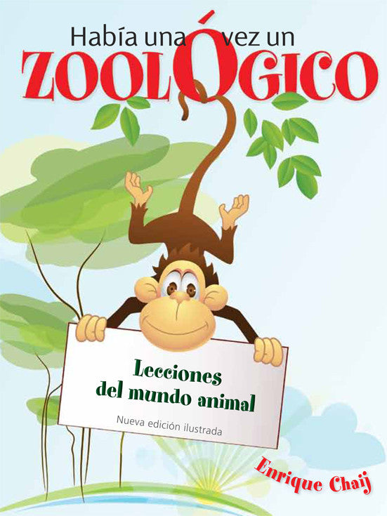 Portada ilustrada de un libro español de Enrique Chaij en la que aparece un mono sonriente colgado de un árbol, sosteniendo un cartel en el que se lee: «Lecciones del mundo animal, Nueva edición ilustrada: un libro de lecciones espirituales y valores para niños».