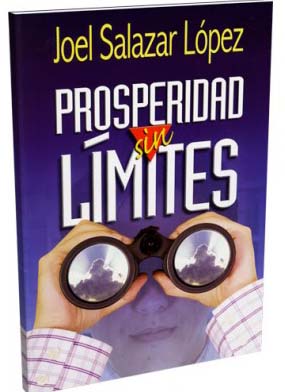 Portada del libro «Prosperidad Sin Límites», de Joel Salazar López, en la que aparece una persona sosteniendo unos prismáticos con reflejos del cielo en las lentes, lo que simboliza cómo prosperar económicamente y fortalecer tu vida espiritual.