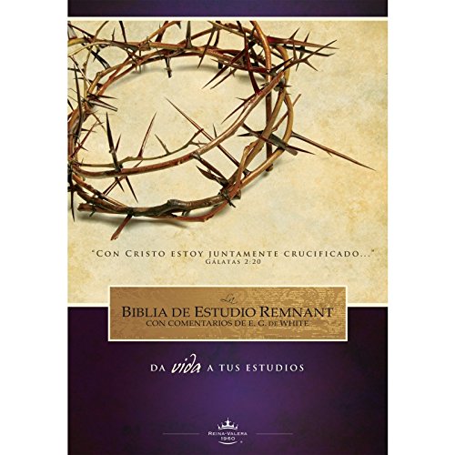 Una corona de espinas descansa sobre una superficie de color beige, encima de una cita de Gálatas 2:20, y el título de la portada reza: «Biblia de Estudio Remnant con comentarios de Elena G. de White, basada en la Biblia Reina-Valera 1960».