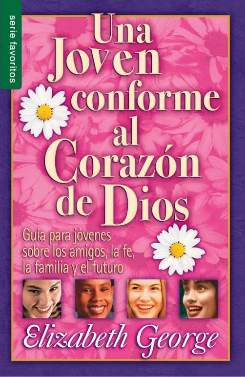Portada de un libro con un fondo floral rosa, el título *Una joven conforme al corazón de Dios*, de Elizabeth George, fotos de jóvenes sonrientes y margaritas. El texto en español te anima a «vivir el plan perfecto de Dios en tu vida diaria».