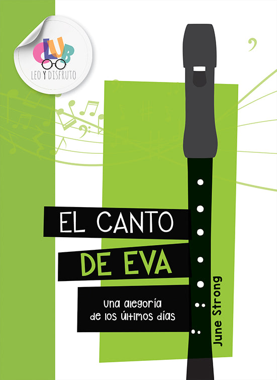 Portada de un libro en la que aparecen una flauta dulce, notas musicales y el título *El canto de Eva: una alegoría de los últimos días*, de June Strong, sobre un fondo verde y blanco, inspirada en la Biblia y en la segunda venida de Jesús.