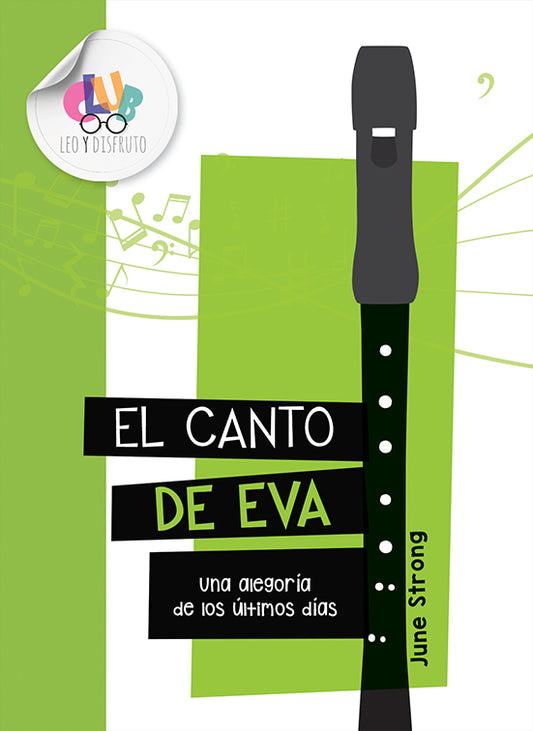 Portada de un libro en la que aparecen una flauta dulce, notas musicales y el título *El canto de Eva: una alegoría de los últimos días*, de June Strong, sobre un fondo verde y blanco, inspirada en la Biblia y en la segunda venida de Jesús.