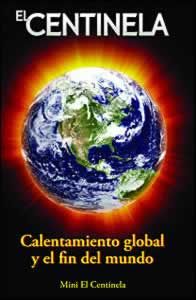 Portada de la revista «Mini Centinela», titulada «El Centinela», en la que aparece una imagen de la Tierra con una iluminación intensa y, debajo, el texto «Calentamiento global y el fin del mundo».
