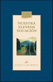 Nuestra Elevada Vocacion