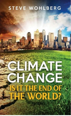 Portada de un libro en la que se ve el perfil urbano de una ciudad dividido entre tierra seca y agrietada y una exuberante pradera verde, lo que refleja la urgencia del cambio climático, con el título «Cambio climático: ¿Es el fin del mundo?», de Steve Wohlberg.