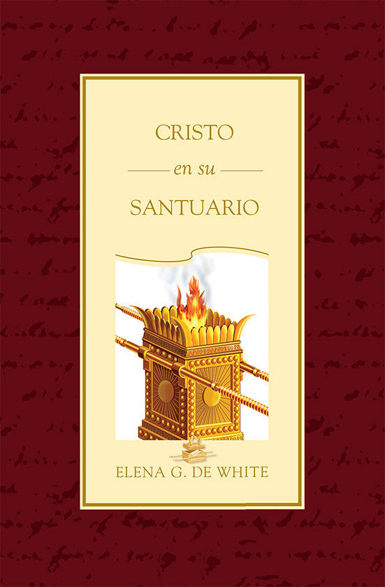 Portada de un libro con fondo granate, en la que se ve un altar dorado con fuego en el santuario, titulada *Cristo en su Santuario*, de Elena G. de White.