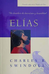 Elias, un Hombre de Heroismo y Humildad