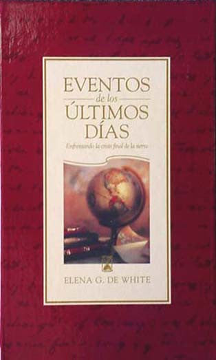 Portada del libro cristiano *Eventos de los Últimos Días*, de Elena G. de White, en la que aparecen un globo terráqueo y unos libros sobre un fondo rojo oscuro, y que se centra en el conflicto entre el bien y el mal y el regreso de Cristo.