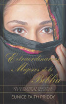 Portada de un libro en la que aparece un primer plano de una mujer de ojos marrones que se cubre parcialmente el rostro con un pañuelo negro, ideal para el estudio bíblico. El título es «Mujeres extraordinarias de la Biblia», de Eunice Faith Priddy.