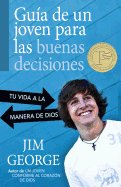 Portada del libro *Guía de un joven para las buenas decisiones*, de Jim George, en la que aparece un joven sonriente sobre un fondo azul con señales de dirección, que destaca la importancia de tomar decisiones piadosas en la vida cotidiana.