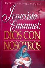 Jesucristo Emanuel: Dios con Nosotros