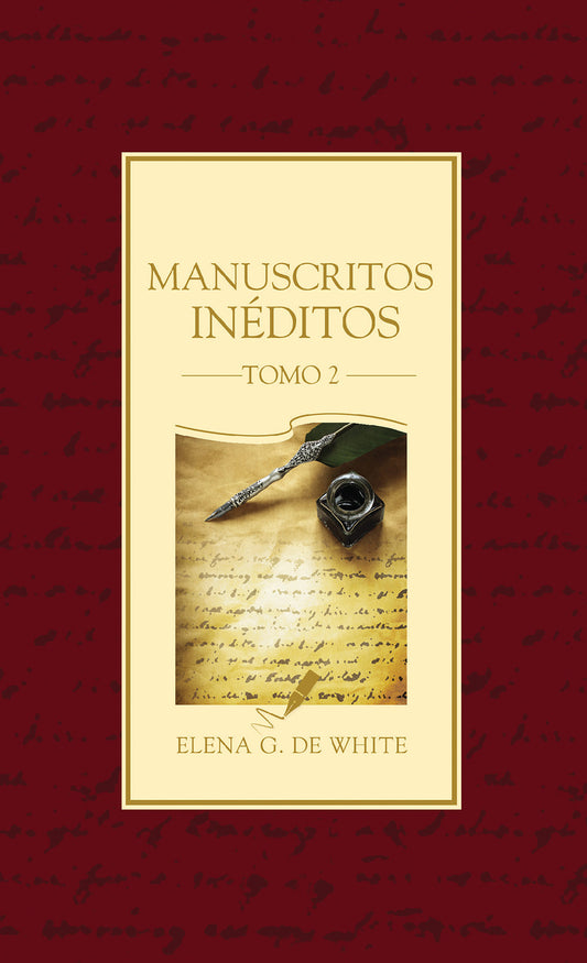 Portada del libro «Manuscritos Inéditos de Elena G. de White», tomo 2, en español, en la que aparecen una pluma y un tintero sobre un fondo de manuscrito escrito a mano.
