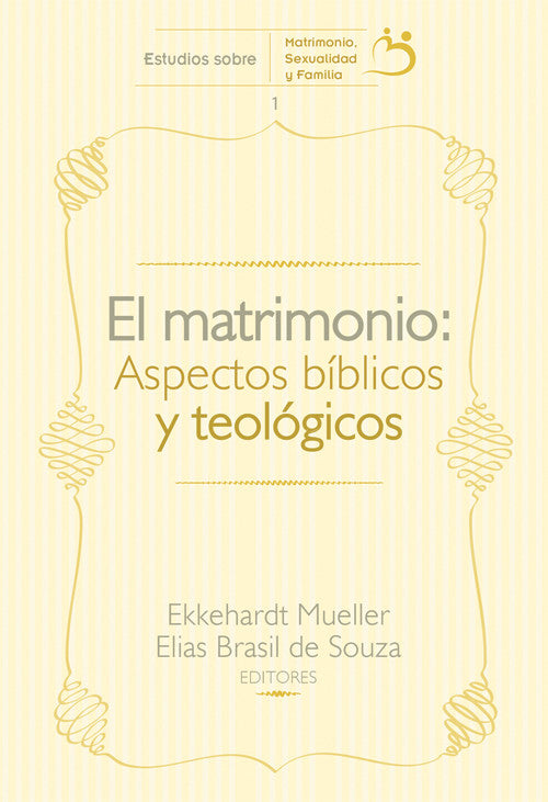 Portada de un libro titulado *El matrimonio: Aspectos bíblicos y teológicos*, de Ekkehardt Mueller y Elias Brasil de Souza, con un borde decorativo amarillo y texto, que aborda temas como el matrimonio bíblico, la soltería y el divorcio.