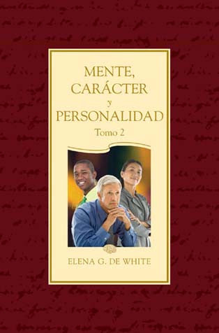Portada del libro *Mente, Carácter y Personalidad*, Tomo 2, de Elena G. de White, en la que aparecen tres personas —un joven, un hombre mayor y una mujer— sobre un fondo granate, lo que refleja temas como la adolescencia y la relación entre la mente y el cuerpo.