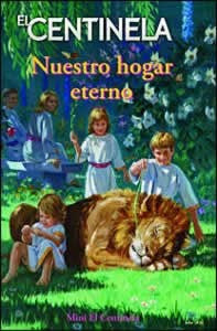 Unos niños vestidos con túnicas blancas están sentados y de pie junto a un león en un frondoso jardín, con el texto «El Centinela, nuestro hogar eterno» sobre ellos; ideal para el Mini Centinela o disponible en paquetes de 100.