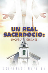 Un Real Sacerdocio: lo que la iglesia es